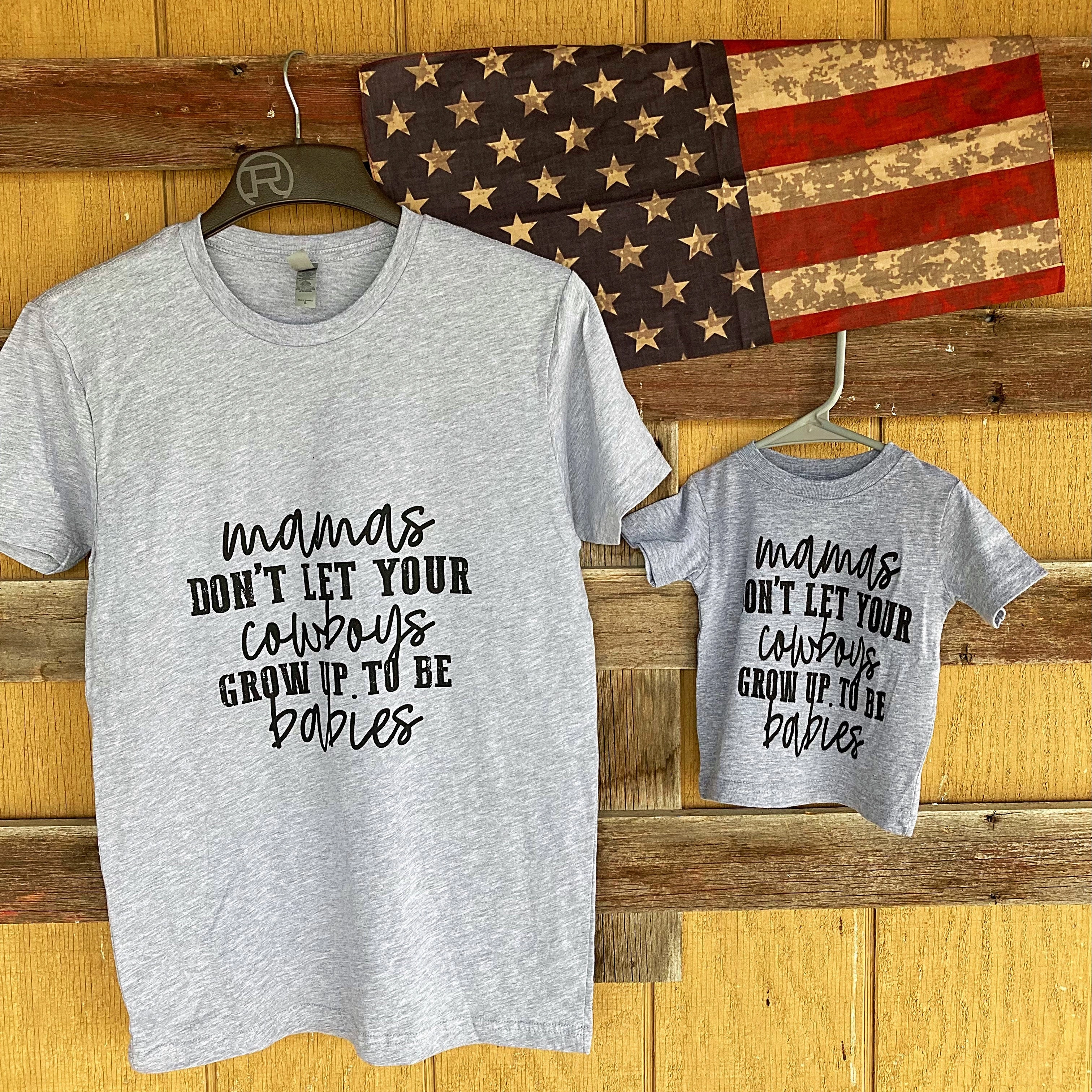 MAMA DONT LET YOUR COWBOYS TEE FadeResistant Coating DroppedShoulder