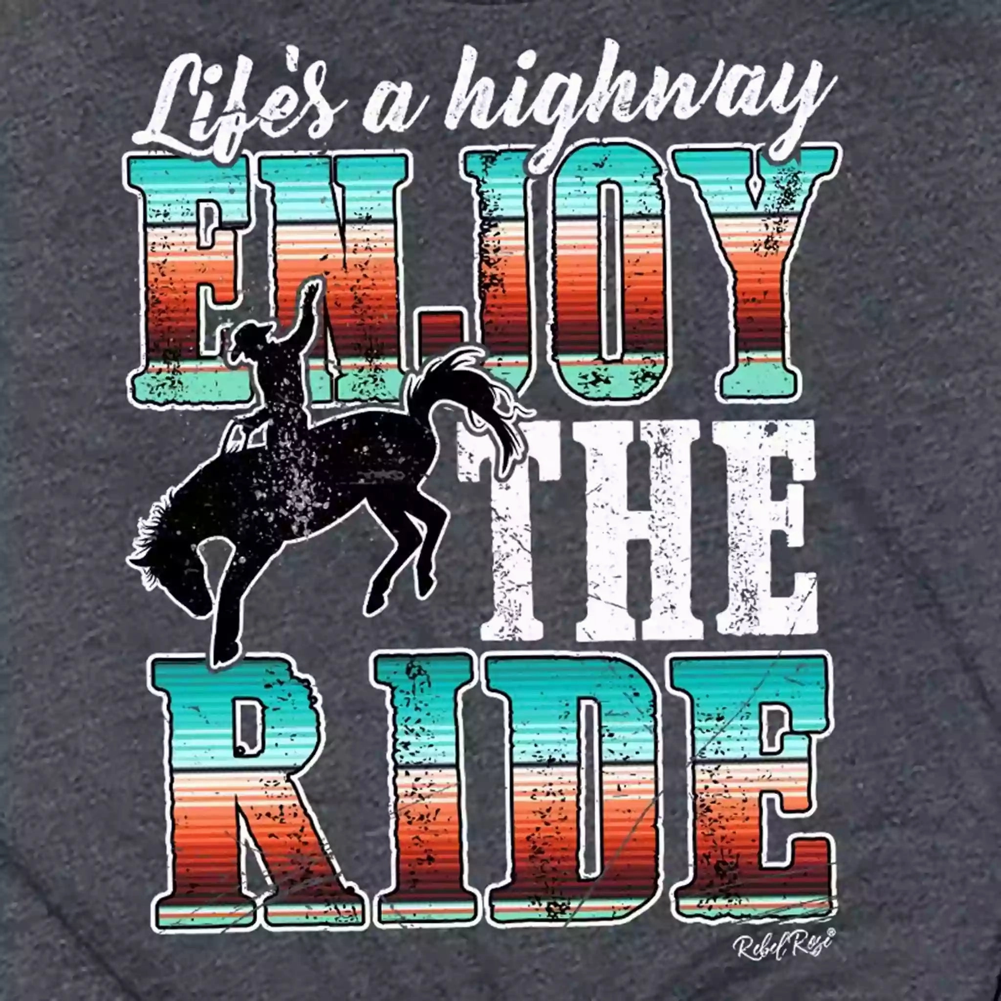 Rebel Rose Grey Graphic Tee - Life's a Highway Enjoy the Ride QuickDrySystem