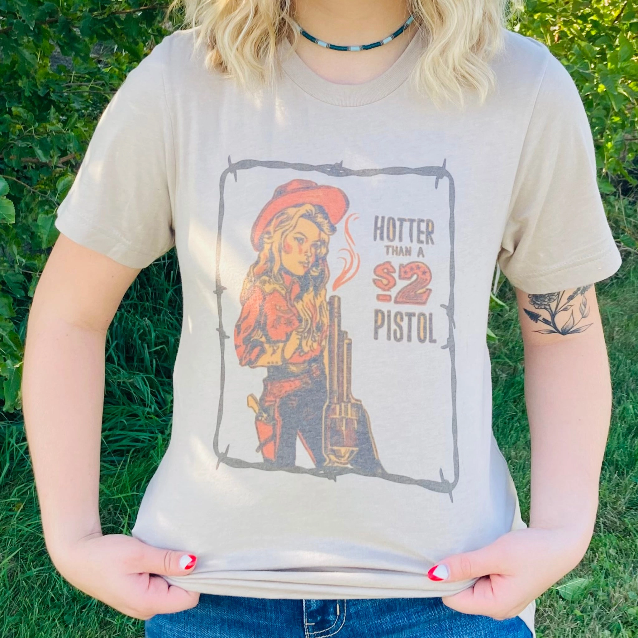 Convertible Neckline AntiStaticFinish Hotter Than a $2 Pistol Tee