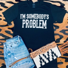 UPF Protective Fabric I'm Somebody's Problem Tee