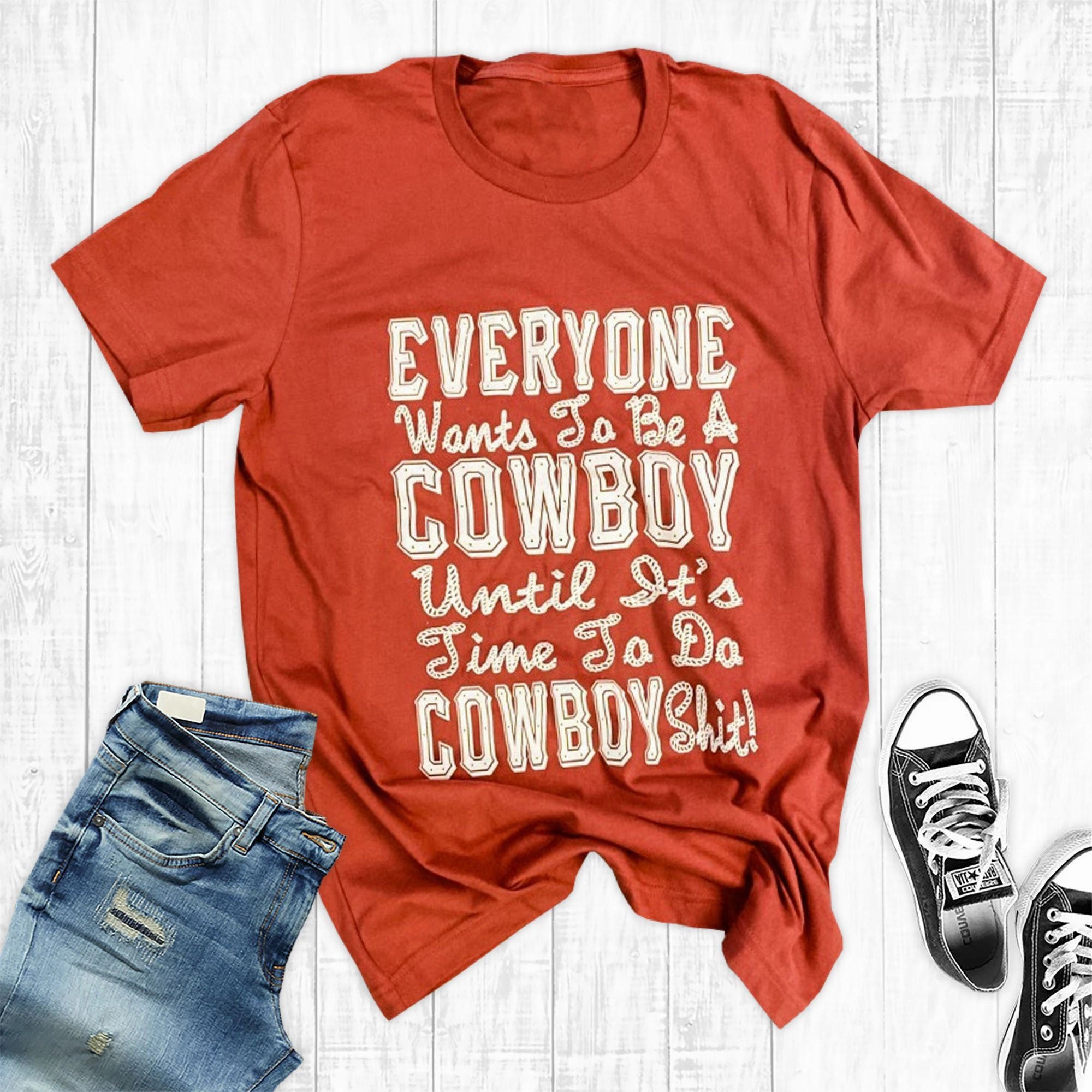 AdjustableNeckline Everyone Wants To Be A Cowboy T-Shirt