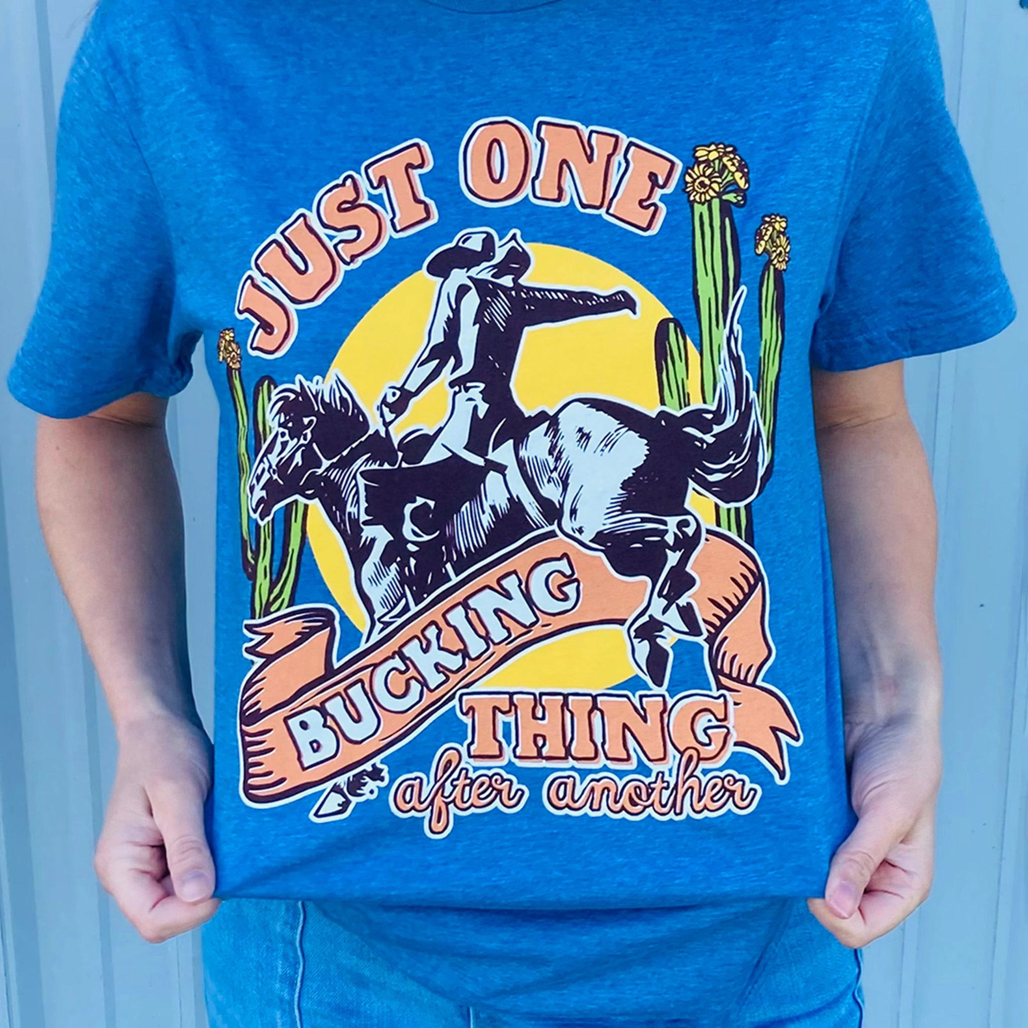 RibbedNeckline PreShrunk Fabric Rowdy Crowd Just One Bucking Thing After Another Tee