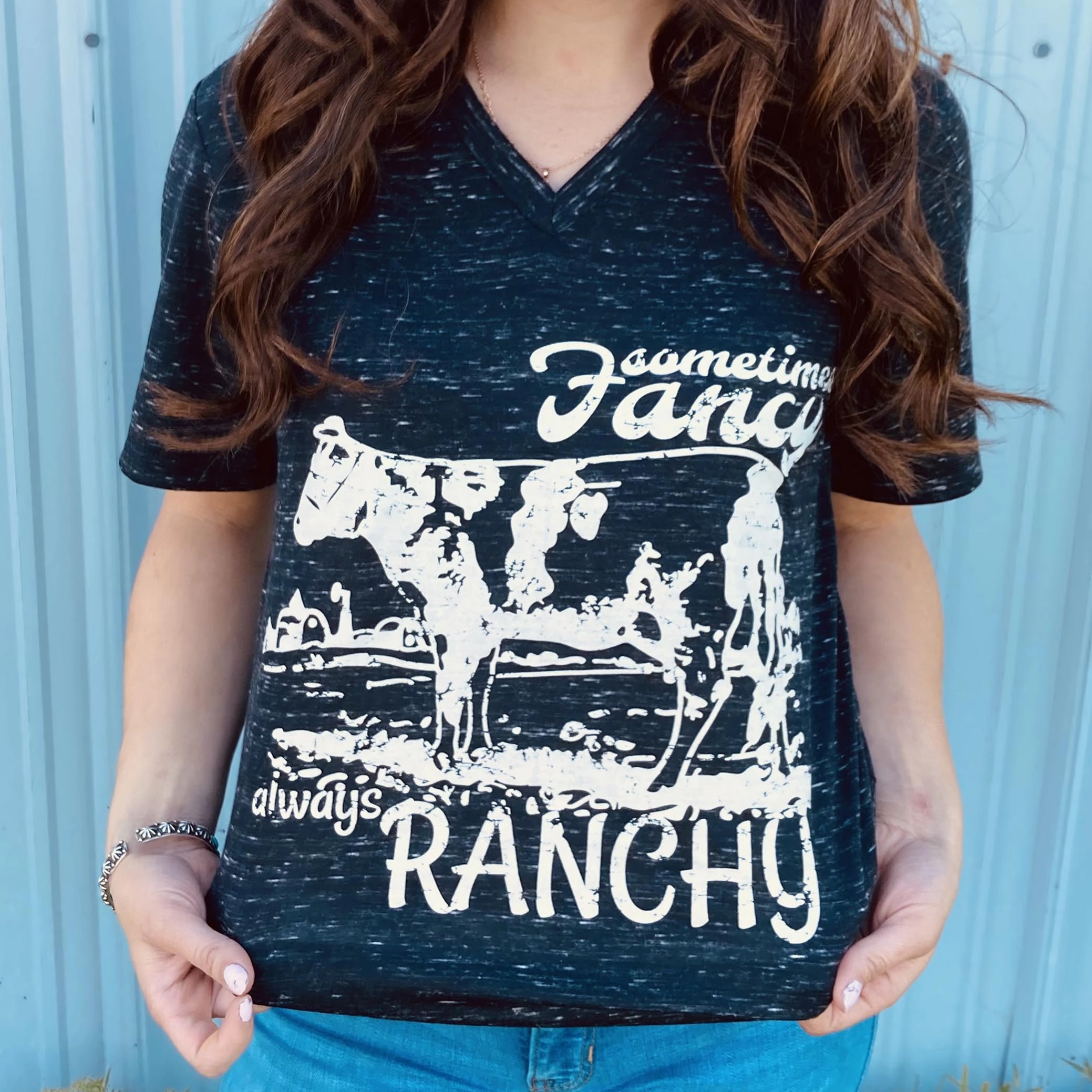 Sometimes Fancy Always Ranchy Tee Quick Dry Fabric NoSlip Grip