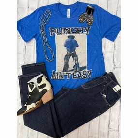 Punchy Ain't Easy Tee UltraSoftLining Relaxed Fit Shirt