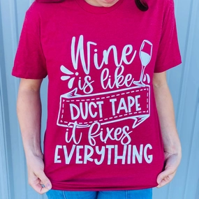 Wine Is Like Duct Tape Tee Sport Top